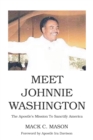 Meet Johnnie Washington : The Apostle's Mission To Sanctify America - eBook