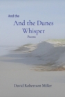 And the Dunes Whisper : Poems - eBook