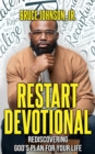 Restart Devotional : Rediscovering God's Plan For Your Life - eBook