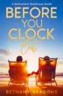 Before You Clock Out : A Retirement Readiness Guide - eBook