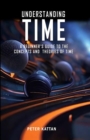 Understanding Time  - An Exploration : A Beginner's Guide to the  Concepts and Theories of Time - eBook