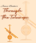 James Baikie's Through the Telescope - eBook