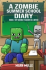 A Zombie Summer School Diaries Book 2 : My Science Teacher is a Witch - eBook