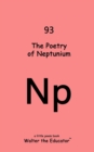 The Poetry of Neptunium - eBook