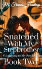 Snatched With My Stepbrother - eBook
