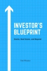 Investor's Blueprint : Stocks, Real Estate, and Beyond - eBook
