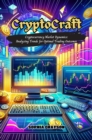 Crypto Craft: Cryptocurrency Market Dynamics : Analyzing Trends for Optimal Trading Outcomes - eBook
