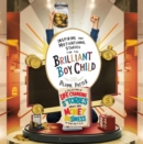 Inspiring And Motivational Stories For The Brilliant Boy Child : A Collection of Life Changing Stories about Money and Business for Boys Age 3 to 8 - eBook