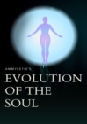 Ammyeetis's Evolution of the Soul - eBook