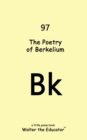 The Poetry of Berkelium - eBook