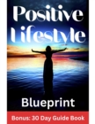 Positive Lifestyle Blueprint - eBook