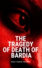 The Tragedy Of Death Of Bardia - eBook