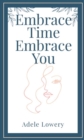 Embrace time embrace you - eBook