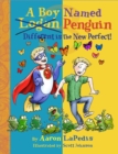 A Boy Named Penguin Different is the New Perfect! - eBook