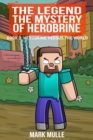 The Legend The Mystery of Herobrine, Book Three : Herobrine versus the World - eBook
