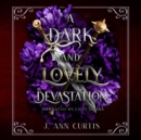 A Dark and Lovely Devastation - eAudiobook