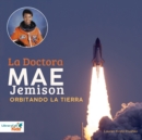La Doctora Mae Jemison orbitando La Tierra - eAudiobook