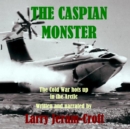 The Caspian Monster - eAudiobook
