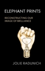 Elephant Prints : Reconstructing Our Image of Brilliance - eBook