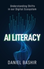 AI Literacy : Understanding Shifts in our Digital Ecosystem - eBook