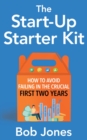 The Start-Up Starter Kit : How to Avoid Failing in the Crucial First Two Years - eBook