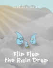 Flip Flop the Rain Drop : Book 1: The Water Cycle - eBook