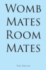 Womb Mates Room Mates - eBook