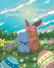 Brother and Sister Bunny's Amazing Easter Adventure - eBook