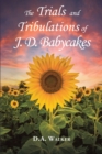 The Trials and Tribulations of J.D. Babycakes - eBook