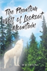 The Phantom Wolf of Lookout Mountain - eBook