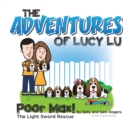The Adventures of Lucy Lu : Poor Max! The Light Sword Rescue - eBook