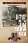 Separate But Equal In The Jim Crow Era - eBook