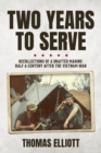 Two Years to Serve: Recollections of a Drafted Marine : Half a Century after the Vietnam War - eBook