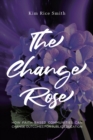The Change Rose : How Faith-Based Communities Can Change Outcomes for Public Education - eBook