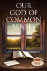Our God Of Common Senses - eBook