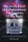 The Ninth Level of Enlightenment : The Wisdom of the Light - eBook