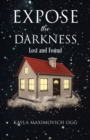Expose the Darkness : Lost and Found - eBook