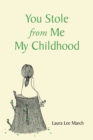 You Stole from Me My Childhood - eBook