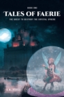 Tales of Faerie : Book One: The Quest to Destroy the Crystal Sphere - eBook