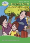 Every Kid's Guide to Understanding Parents - eBook