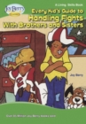 Every Kid's Guide to Handling Fights with Brothers and Sisters - eBook