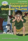 Every Kid's Guide to Coping with Childhood Traumas - eBook