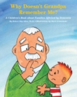 Why Doesn't Grandpa Remember Me? : A Children's Book about Families Affected by Dementia - eBook