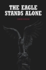 The Eagle Stands Alone - eBook