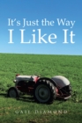 It's Just the Way I Like It - eBook