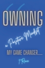 Owning a Positive Mindset : My Game Changer - eBook