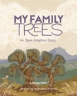 My Family Trees : An Open Adoption Story - eBook