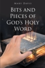 Bits And Pieces Of God's Holy Word - eBook