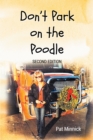 Don't Park On The Poodle : Second Edition - eBook