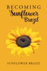 Becoming Sunflower Brazil - eBook